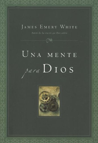 Una mente para Dios (Spanish Edition) (9789875572997) by White, James E.