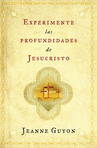 9789875573185: Experimente las profundidades de Jesucristo (Spanish Edition)
