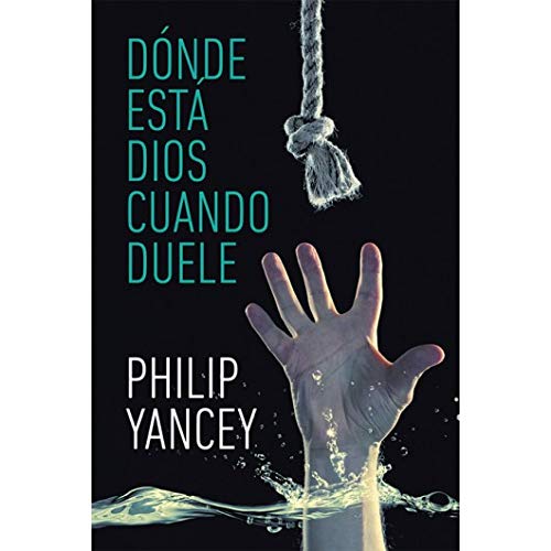 Imagen de archivo de Donde Esta Dios Cuando Duele - Philip Yancey a la venta por BooksRun