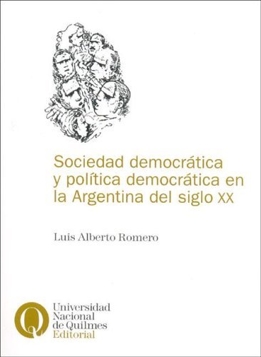 Beispielbild fr Sociedad Democratica y Politica Democratica En La Argentina del Siglo XX zum Verkauf von medimops