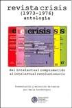 9789875581395: Revista Crisis (1973-1976) Antologa: Del intelectual comprometido al intelectual revolucionario