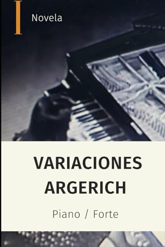 Imagen de archivo de Variaciones Argerich: Piano Forte (Spanish Edition) a la venta por Lucky's Textbooks