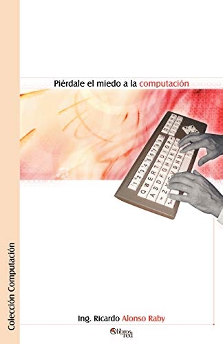 Stock image for Pierdale el Miedo a la Computacion for sale by Majestic Books