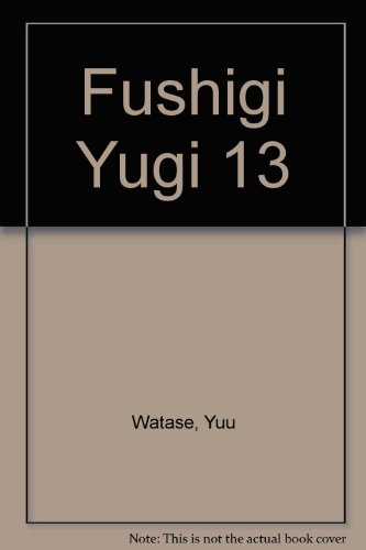 Fushigi Yugi 13 (Spanish Edition) (9789875621381) by Watase, Yuu