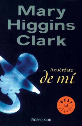 Acuerdate De Mi (Spanish Edition) (9789875660090) by Mary Higgins Clark