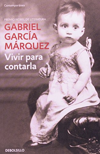 Vivir Para Contarla (Spanish Edition) (9789875660298) by GARCIA MARQUEZ