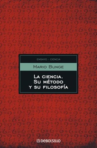 9789875660939: La ciencia, su metodo y su filosofia / Science, its Method and its Philosophy (Ensayo)