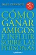 9789875661318: Como Ganar Amigos E Influir Sobre Las Personas / How to Win Friends and Influence People (Best Sellers) (Spanish Edition)