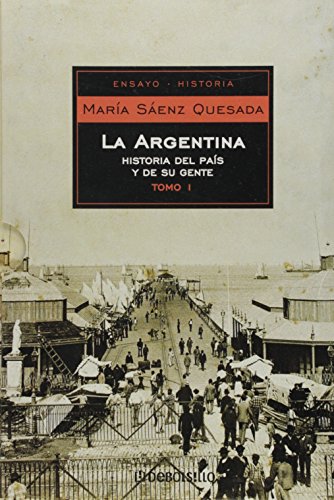 La Argentina/ the Argentina (Spanish Edition) (9789875662049) by Saenz Quesada, Maria