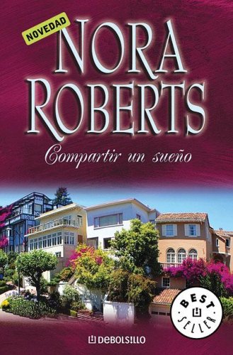 Compartir un Sueno (Biblioteca) (Spanish Edition) (9789875662193) by Nora Roberts