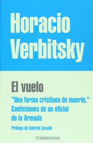 9789875663114: El vuelo. Una forma cristiana de muerte. Confesiones de un oficial de la Armada (Spanish Edition)
