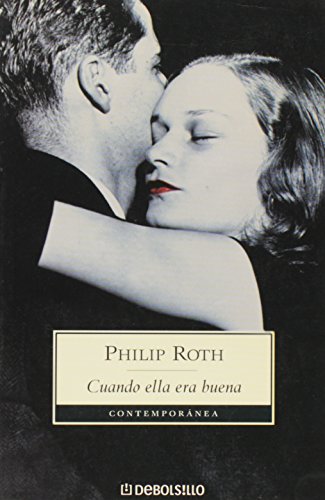 Imagen de archivo de Cuando Ella Era Buena (contemporanea) - Roth Philip (papel) a la venta por Juanpebooks
