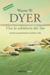 VIVE LA SABIDURIA DEL TAO Spanish Edition (9789875666405) by DYER,WAYNE W.