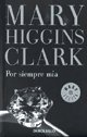 POR SIEMPRE MIA (Spanish Edition) (9789875667921) by HIGGINS CLARK