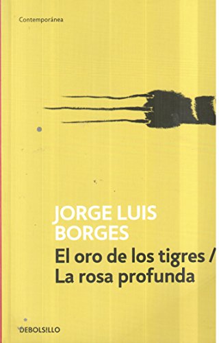 Imagen de archivo de ORO DE LOS TIGRES/ ROSA PROFUNDA (Spanish Edition) a la venta por SoferBooks