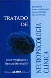 Stock image for TRATADO DE NEUROPSICOLOGIA CLINICA. BASES CONCEPTUALES Y BASES CONCEPTUALES Y TCNICAS DE EVALUACIN for sale by Zilis Select Books