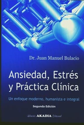 Stock image for ANSIEDAD, ESTRES Y PRACTICA CLINICA. UN ENFOQUE MODERNO, HUMANISTA E INTEGRAL for sale by Libros Latinos