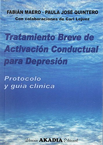 Stock image for TRATAMIENTO BREVE DE ACTIVACIN CONDUCTUAL PARA DEPRESIN. for sale by Zilis Select Books