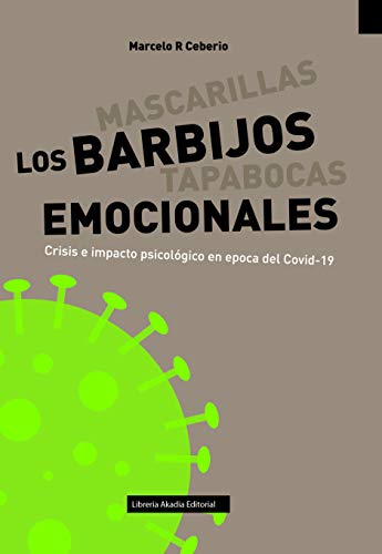 Stock image for Los Barbijos Emocionales Impacto En  poca De Covid Cebeiro for sale by Libros del Mundo