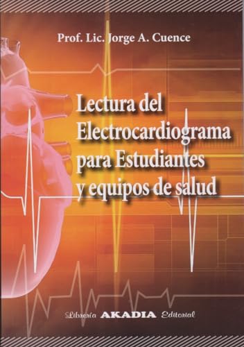 Stock image for LECTURA DEL ELECTROCARDIOGRAMA PARA ESTUDIANTES Y EQUIPOS D for sale by AG Library