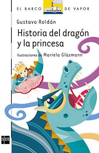 Beispielbild fr Historia Del Dragn Y La Princesa - Gustavo Roldn zum Verkauf von Juanpebooks
