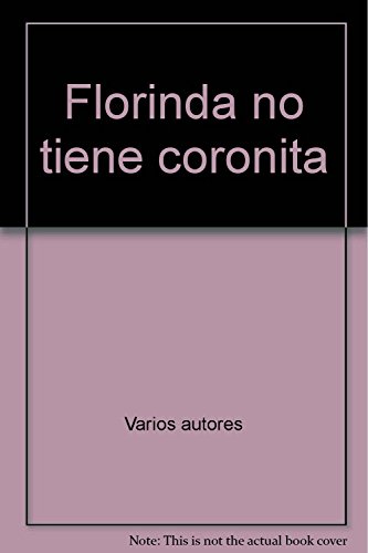 9789875730991: FLORINDA NO TIENE CORONITA