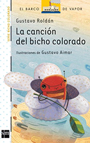 Beispielbild fr La Cancin Del Bicho Colorado - Gustavo Roldn zum Verkauf von Juanpebooks