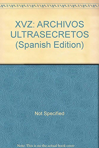 XVZ: ARCHIVOS ULTRASECRETOS (Spanish Edition) (9789875734654) by Blasco