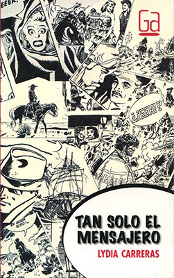 Stock image for Tan Solo El Mensajero - Gran Angular for sale by Juanpebooks