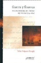 9789875740167: Guerra y Finanzas - En Los Origenes del Estado Argentino 1791-1850 (Spanish Edition)