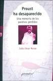 Imagen de archivo de PROUST HA DESAPARECIDO. Una memoria de los paraisos perdidos a la venta por Libros nicos