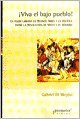 Beispielbild fr Viva El Bajo Pueblo!: La Plebe Urbana de Buenos Aires y La Politica Entre La Revolucion de Mayo y El Rosismo (1810-1829) (Spanish Edition) zum Verkauf von Books From California