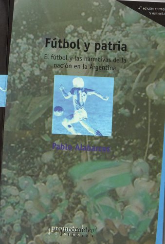 9789875741577: Futbol Y Patria