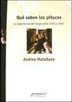 Stock image for QUE SABEN LOS PITUCOS?. Le experiencia del tango entre 1910 y 1940 for sale by Libros nicos