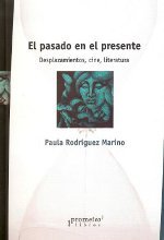Imagen de archivo de PASADO EN EL PRESENTE, EL. Desplazamientos, cine, llteratura a la venta por Libros nicos