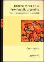 Imagen de archivo de HISTORIA CRITICA DE LA HISTORIOGRAFIA ARGENTINA. Vol 1 a la venta por Libros nicos