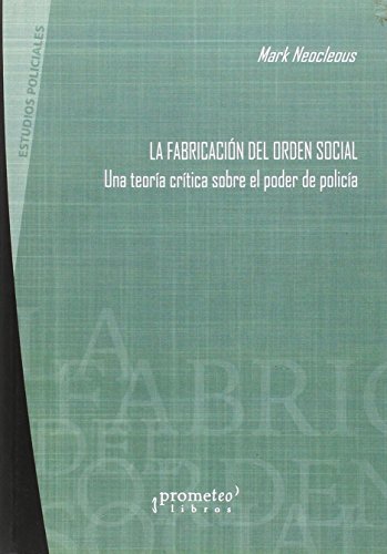 Stock image for FABRICACION DEL ORDEN SOCIAL, LA. Una teoria critica sobre el poder for sale by Libros nicos