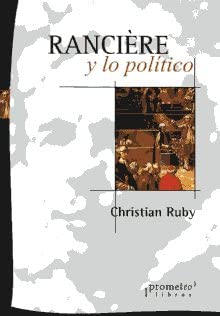 Stock image for RANCIRE Y LO POLTICO for sale by Siglo Actual libros