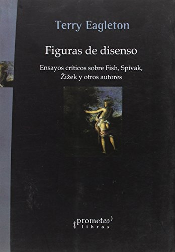 Imagen de archivo de Figuras de disenso (ENSAYO FILOSOFICO) Terry Eagleton a la venta por VANLIBER