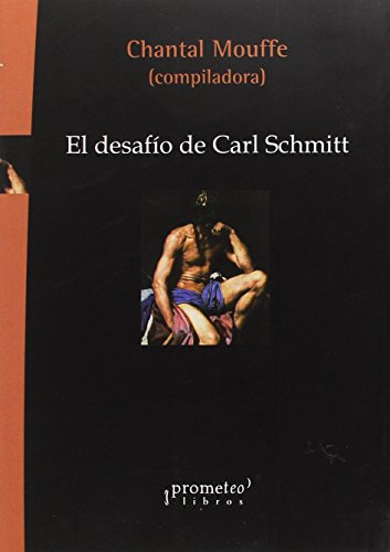 Imagen de archivo de DESAFO DE CARL SCHMITT, EL a la venta por Hilando Libros