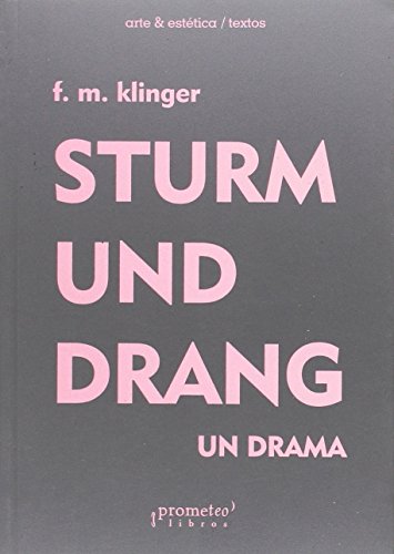 Imagen de archivo de STURM UND DRANG. UN DRAMA a la venta por Libros nicos