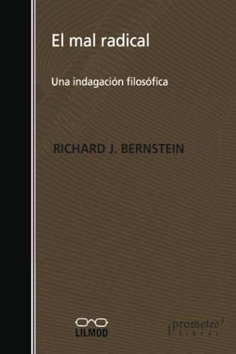 Stock image for El mal radical: Una indagacin filosfica (Spanish Edition) for sale by GF Books, Inc.