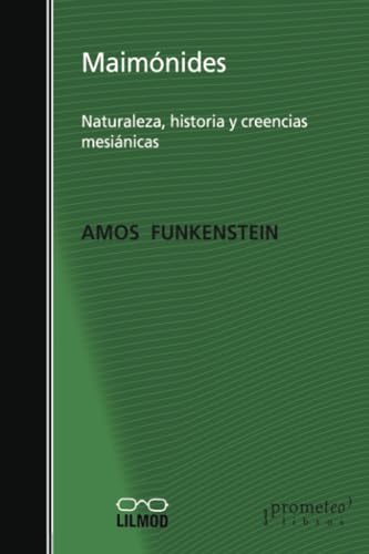 Stock image for MAIMONIDES /NATURALEZA HISTORIA Y CREENCIAS MESIANICAS for sale by Siglo Actual libros
