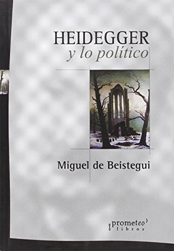 Beispielbild fr HEIDEGGER Y LO POLITICO zum Verkauf von Libros nicos