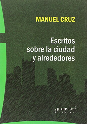 Stock image for ESCRITOS SOBRE LA CIUDAD Y ALREDEDORES for sale by Siglo Actual libros