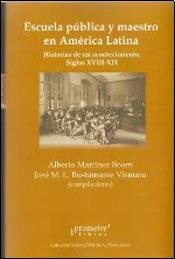 9789875746602: Escuela pblica y maestro en Amrica Latina : historias de un acontecimiento, siglos XVIII-XIX.-- ( Sujetos. Polticas. Educacin )