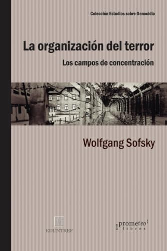 Stock image for La organizacin del terror (Coleccin Estudios sobre Genocidio) (Spanish Edition) for sale by Books Unplugged