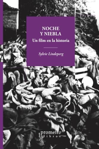 9789875747630: Noche y niebla (TEORIA E HISTORIA DEL CINE)