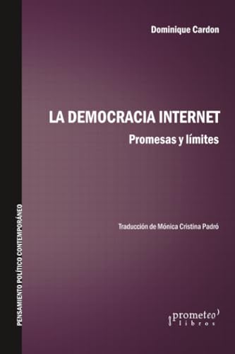 9789875747869: La democracia internet (ENSAYO POLITICO)