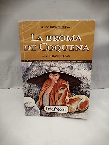 Beispielbild fr BROMA DE COQUENA,LA/LA HIJA DE LA PACHAMAMA (LEYENDAS COLLAS) zum Verkauf von Libros nicos